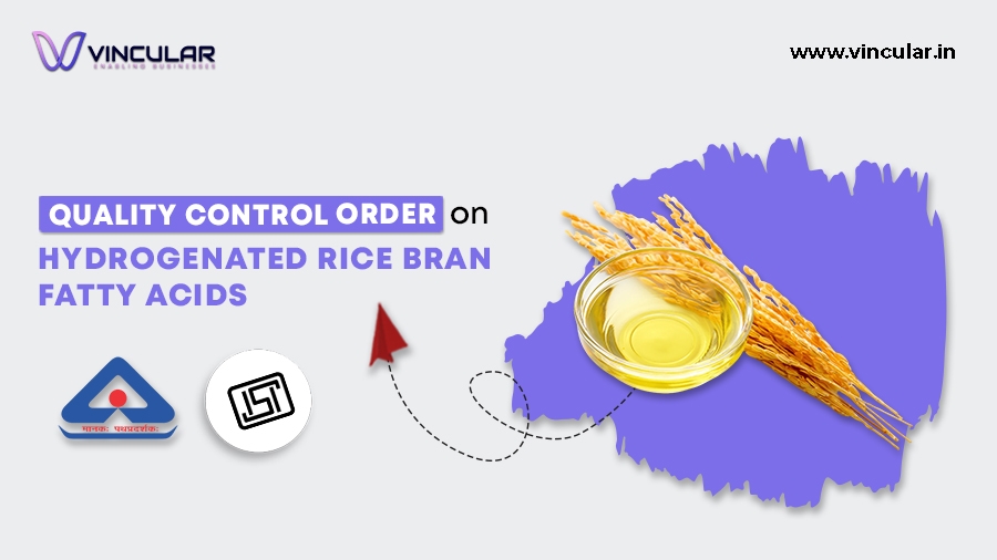 Quality Control Order on Hydrogenated Rice Bran Fatty Acids