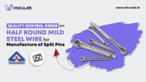 46. Quality Control Order on Half Round Mild Steel Wire for the Manufacture of Split Pins