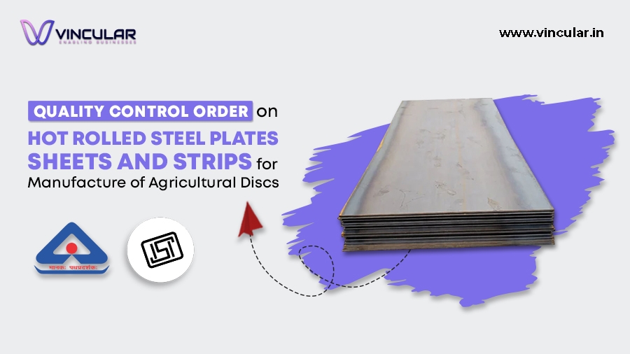51. Quality Control Order on Hot Rolled Steel Plates Sheets and Strips for Manufacture of Agricultural Discs