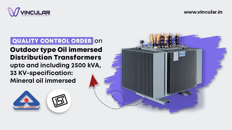 Quality Control Order on Outdoor type Oil immersed Distribution Transformers upto and including 2500 kVA, 33 KV-specification Mineral oil immersed