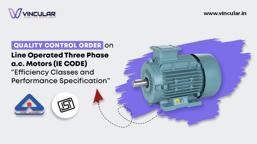 Quality Control Order on Line Operated Three Phase a.c. Motors (IE CODE) “Efficiency Classes and Performance Specification-Photoroom