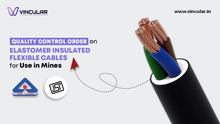 Quality Control Order for Elastomer Insulated Flexible Cables for Use in Mines