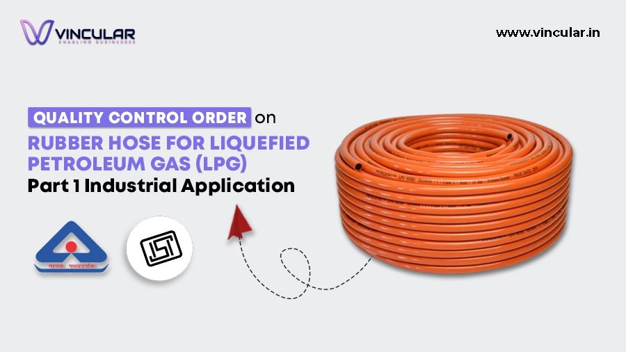 Quality Control Order for LPG Rubber Hose - Industrial Use