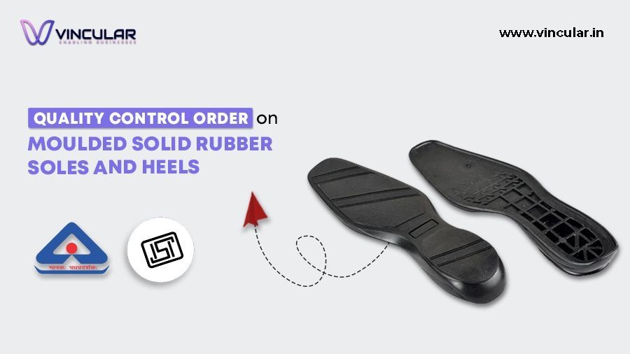 Quality Control Order for Molded solid rubber soles and heels