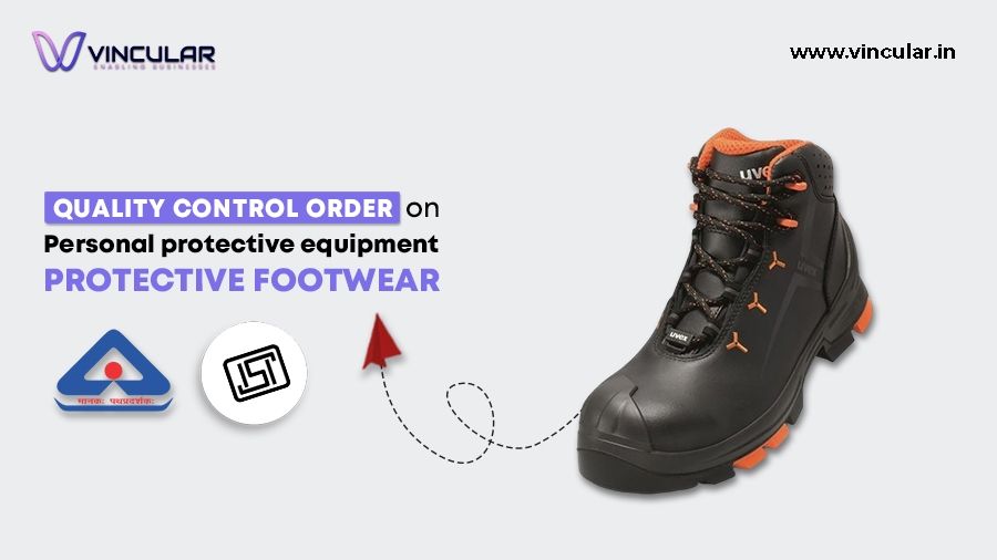 Quality Control Order for Personal protective Footwear