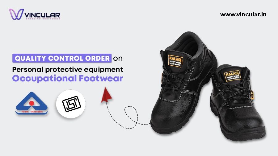 Quality Control Order for Personal protective Occupational Footwear