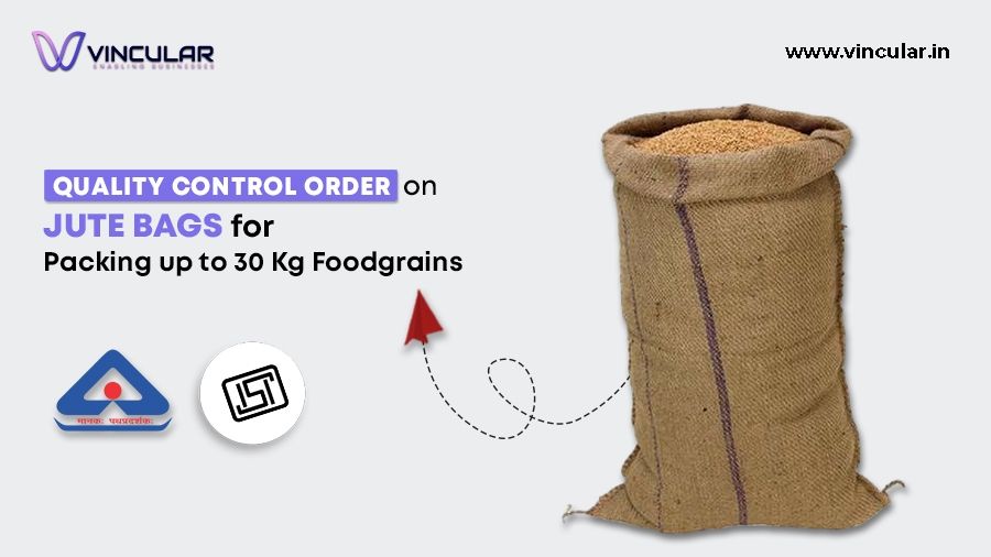 QCO for Jute bags for packing up to 30 Kg foodgrains