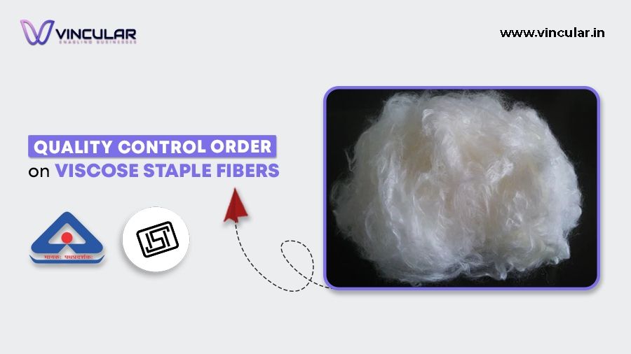 Quality Control Order on Viscose Staple Fibers