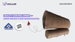 Quality Control Order for Open Weave Coir Bhoovastra