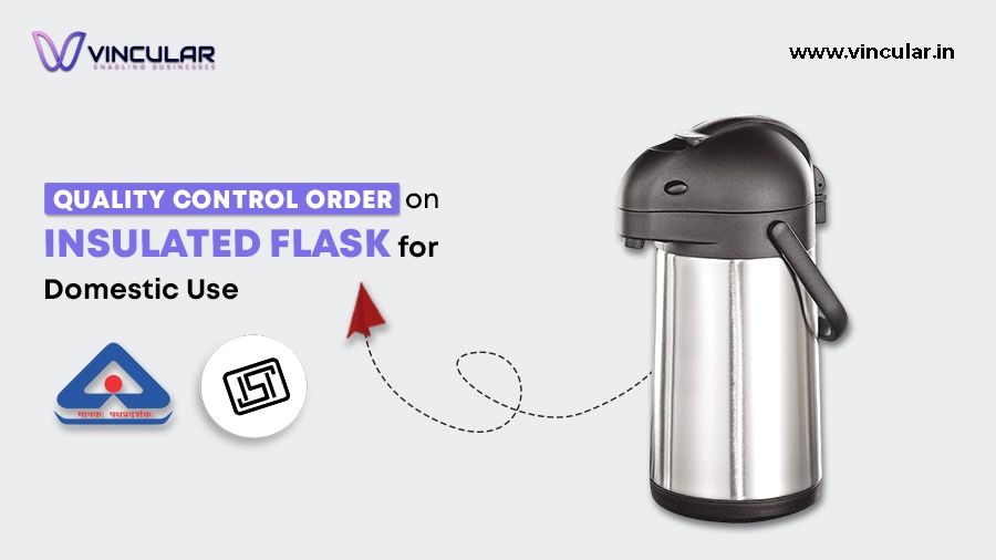 Quality Control Order for Insulated Flask for Domestic Use