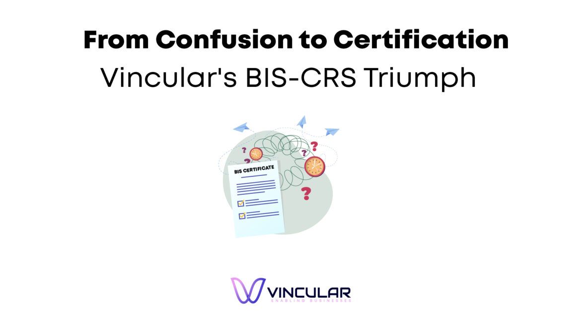 From Confusion to Certification Vincular's BIS-CRS Triumph