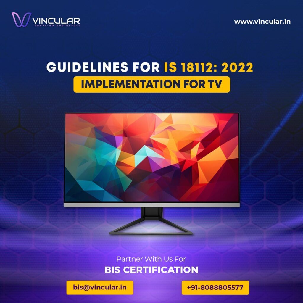 Guidelines for IS 18112 2022 Implementation for TV