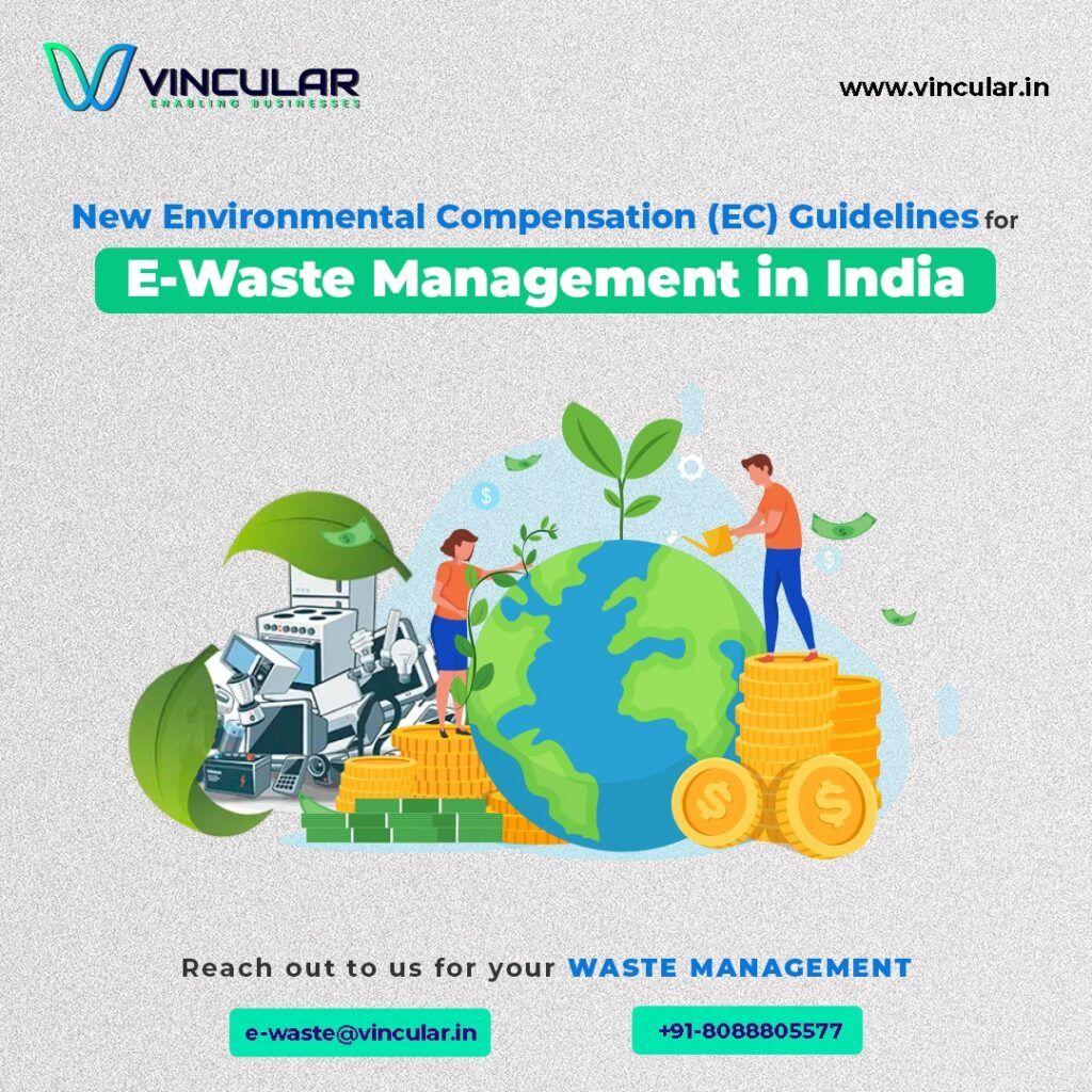 New Environmental Compensation (EC) Guidelines for E-Waste Management in India