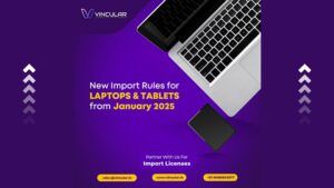 New Import Rules for Laptops and Tablets from January 2025