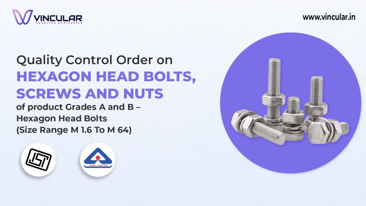 BIS-ISI Certificate for Hex Bolts (M1.6 to M64)