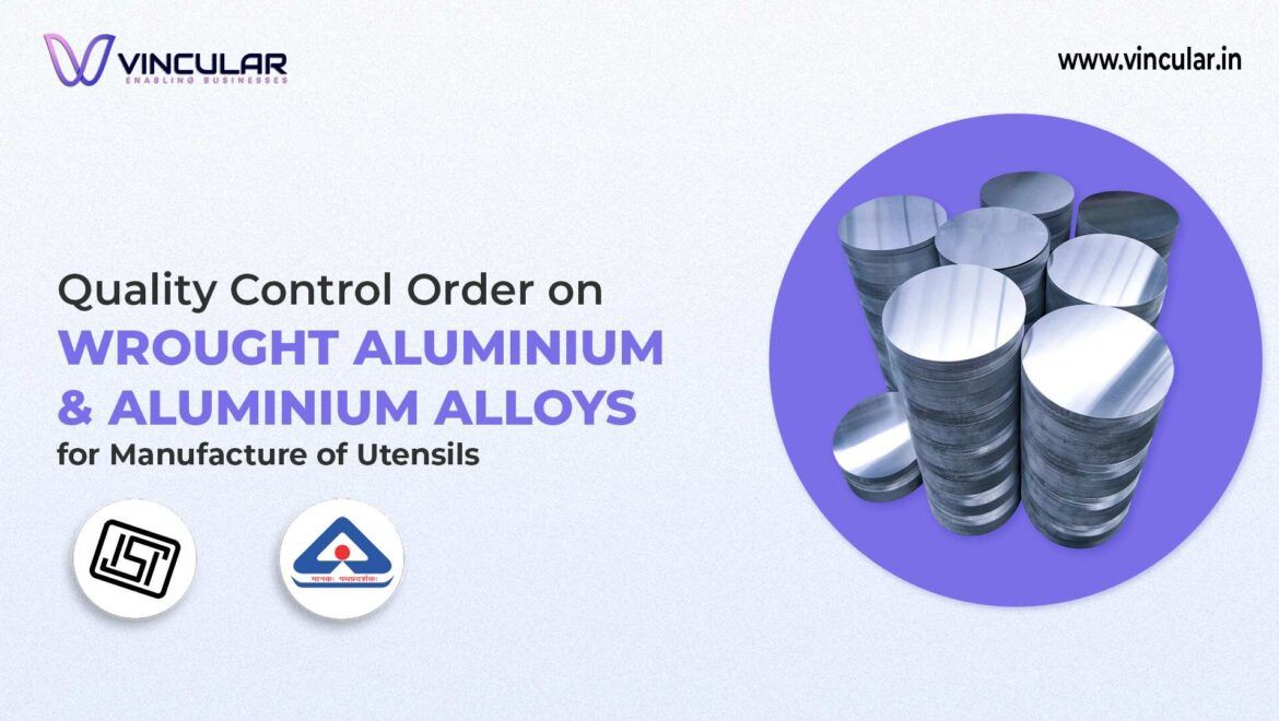 BIS-ISI for Wrought Aluminum Alloys for Utensil Manufacturing