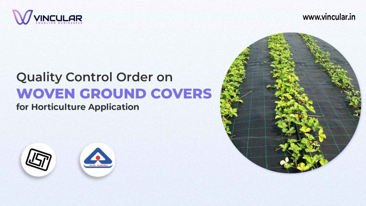 BIS-ISI Certificate for Woven Ground covers for Horticulture