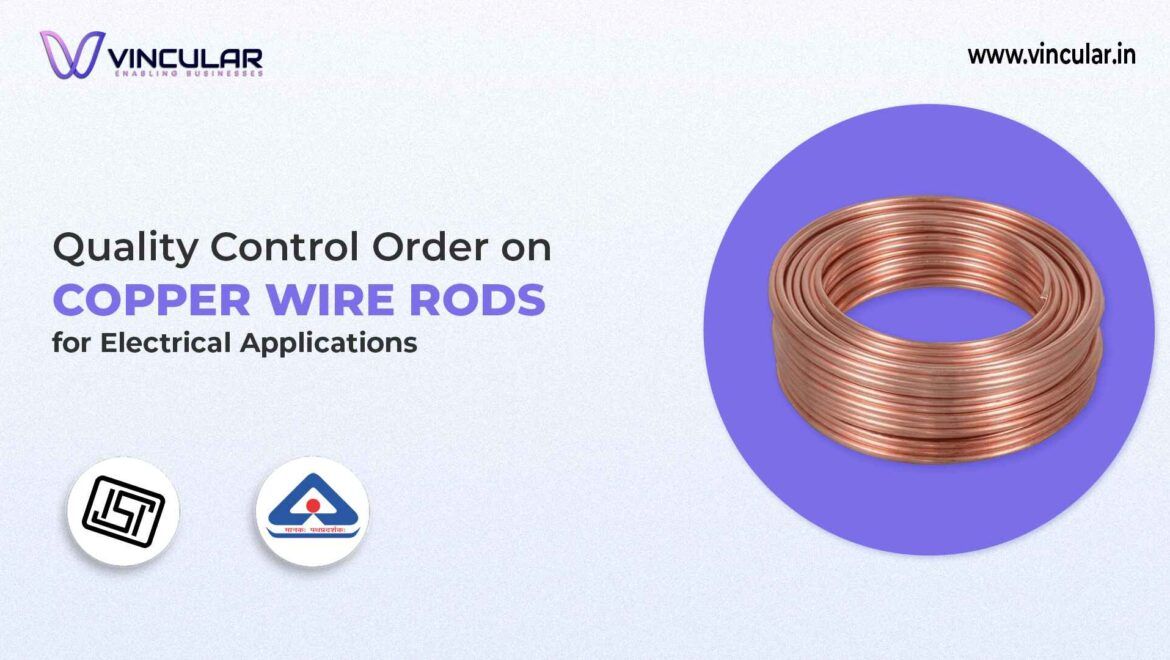 BIS-ISI for Copper Wire Rods for Electrical Applications