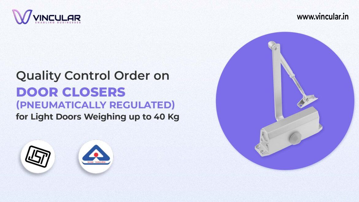 BIS-ISI for Door closers for light doors weighing up to 40 kg