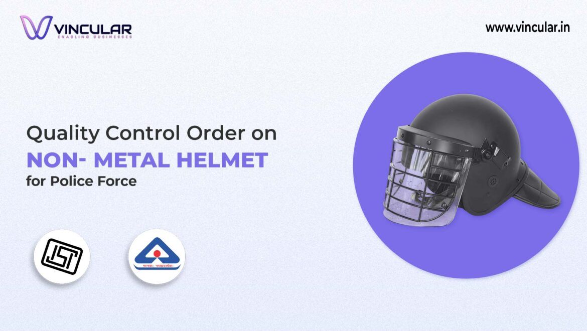 BIS-ISI Certificate for Non- metal helmet for Police Force