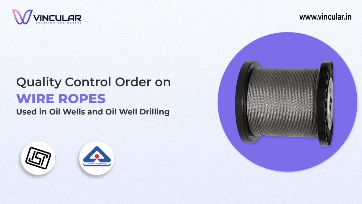 BIS-ISI for Wire Ropes Used in Oil Wells and Oil Well Drilling