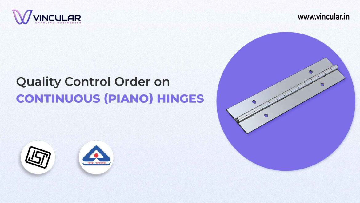 BIS-ISI Certification for Continuous (Piano) hinges