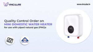 BIS-ISI Certificate for Mini domestic water heater for use with PNG