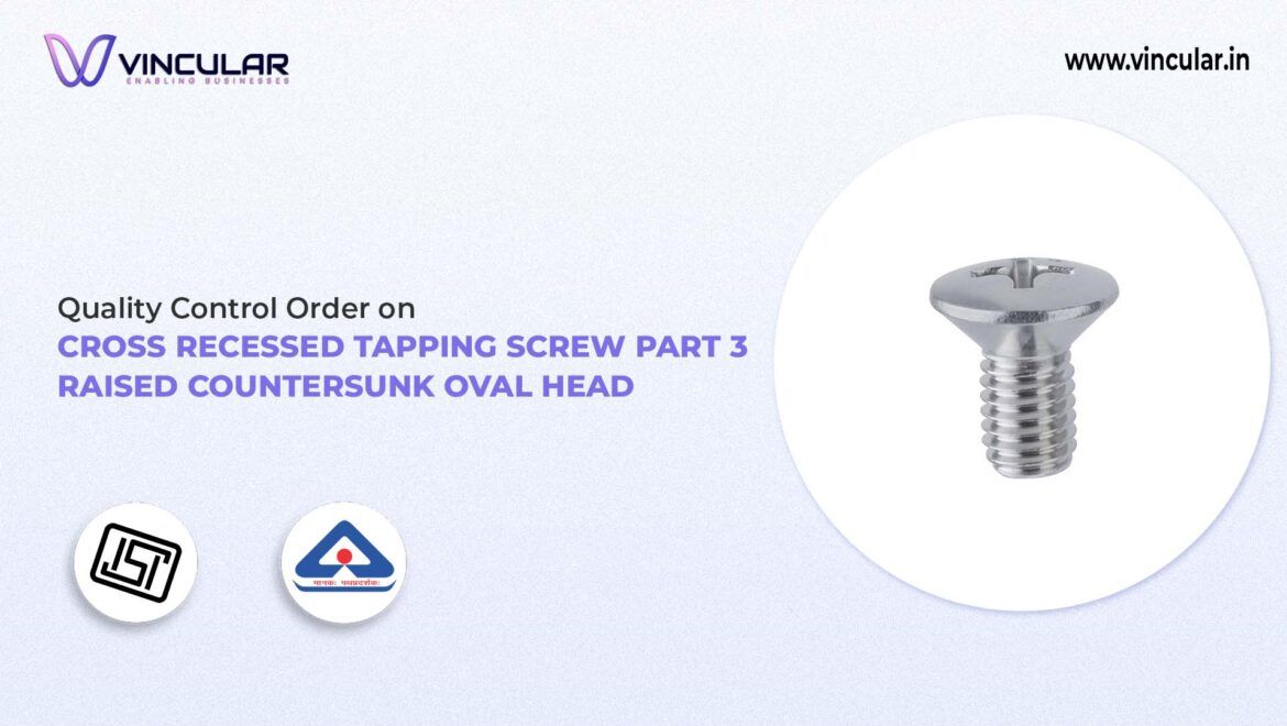 BIS Certificate for Cross Recessed Tapping Screws – Raised Countersunk Oval Head