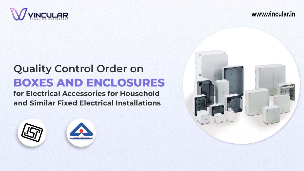 BIS-ISI Certificate for Boxes and Enclosures for Electrical Accessories