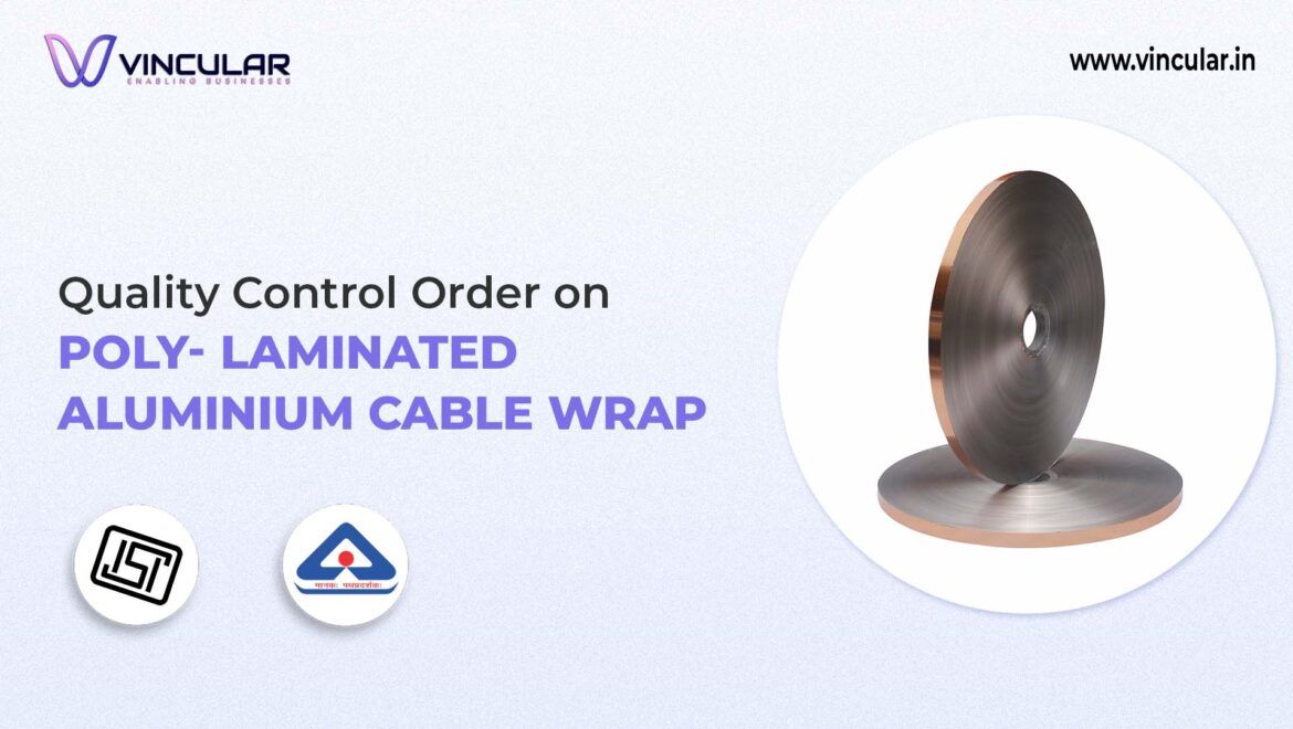 BIS-ISI Certificate for Poly- Laminated aluminum cable wrap