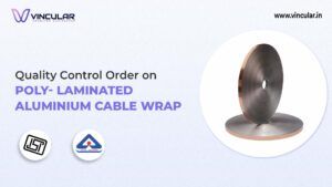 BIS-ISI Certificate for Poly- Laminated aluminum cable wrap