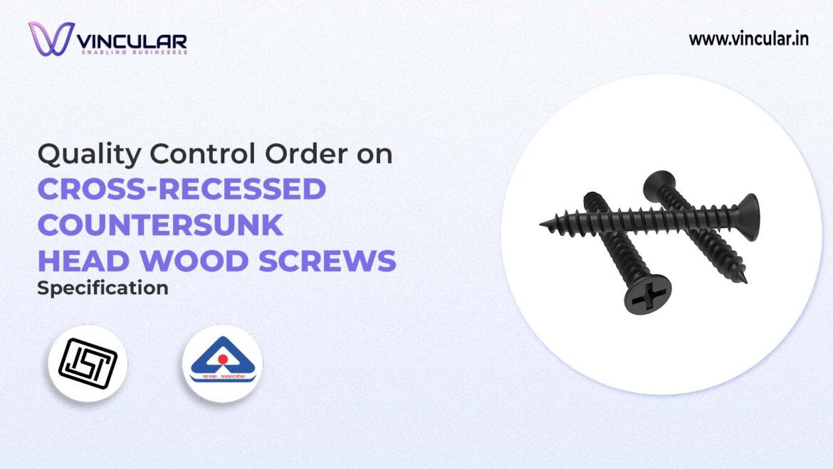 BIS-ISI Certificate for Cross-Recessed Countersunk Head Wood Screws