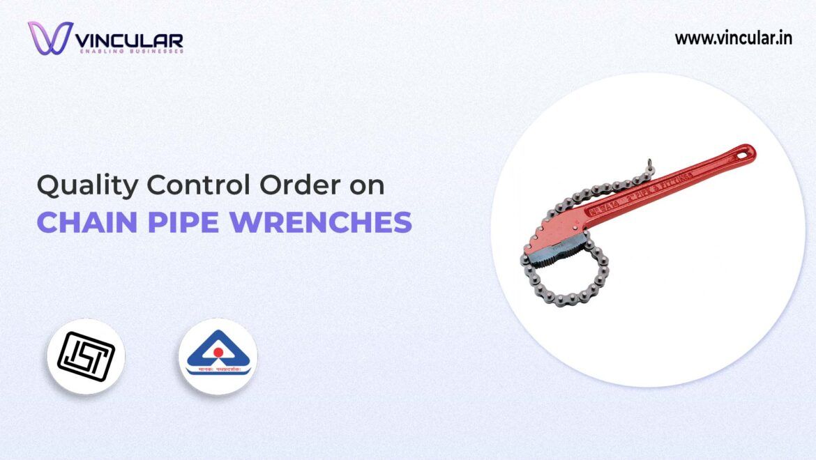 BIS-ISI Certificate for Chain Pipe Wrenches