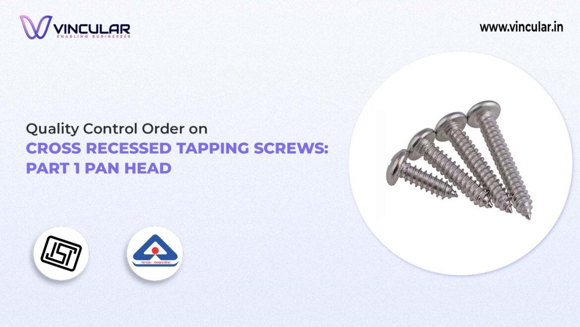 BIS-ISI Certificate for Cross Recessed Tapping Screws: Part 1 Pan Head