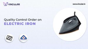 BIS-ISI Certificate for Electrical Appliance - Electric Iron