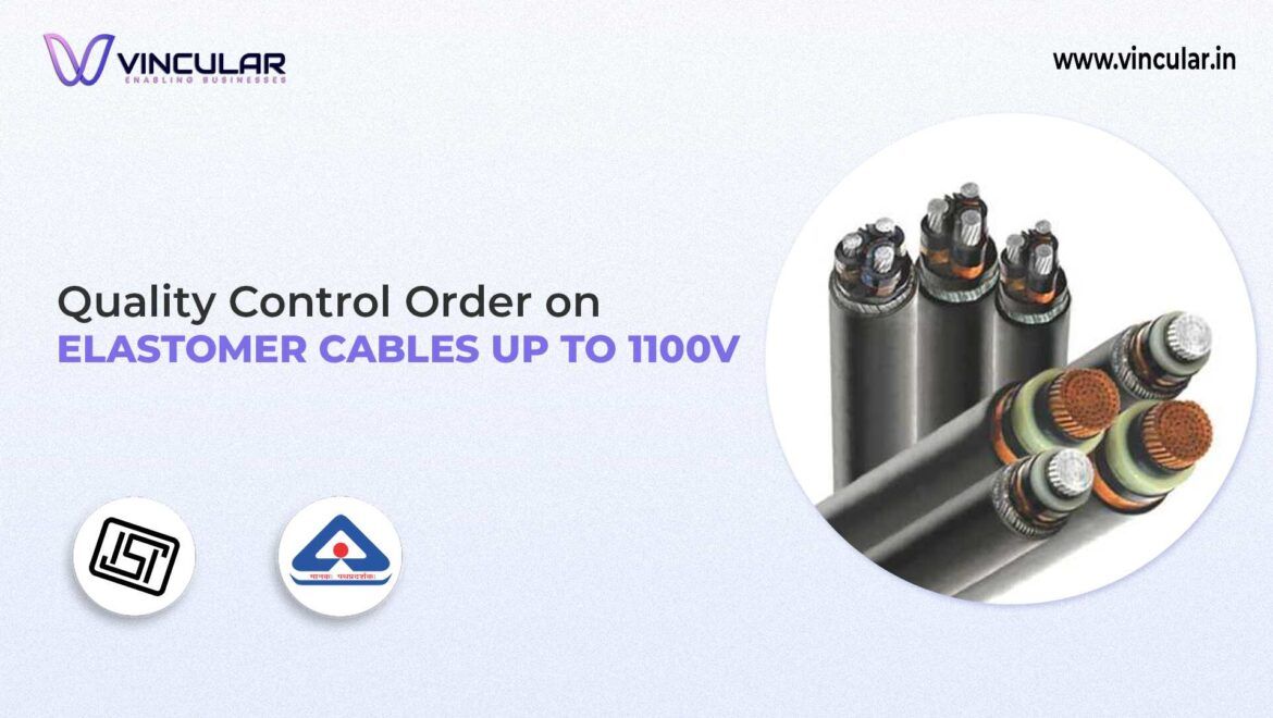 BIS-ISI Certification for Elastomer Cables up to 1100V