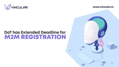 DoT has Extended Deadline for M2M Registration