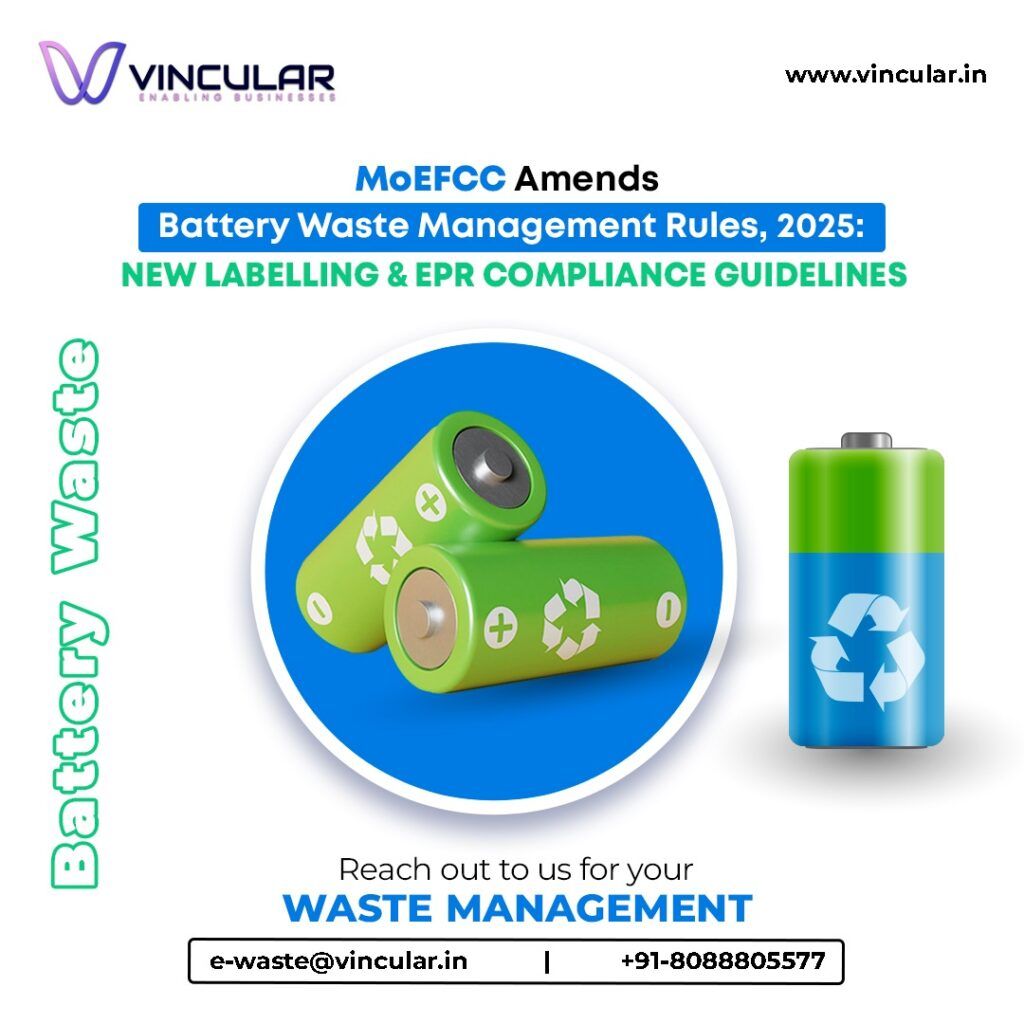MoEFCC Amends Battery Waste Management Rules, 2025 New Labelling & EPR Compliance Guidelines