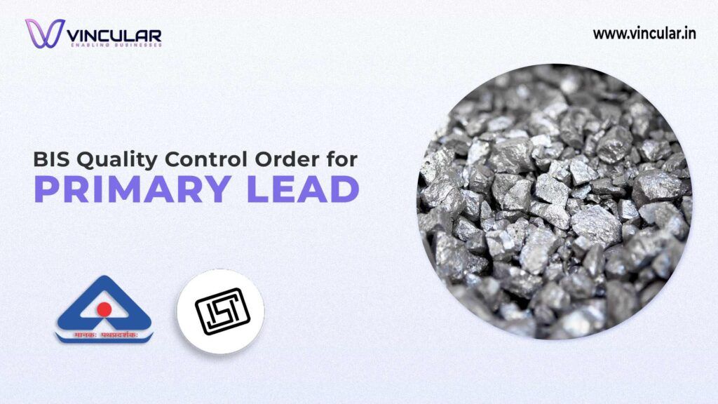BIS Quality Control Order for Primary Lead