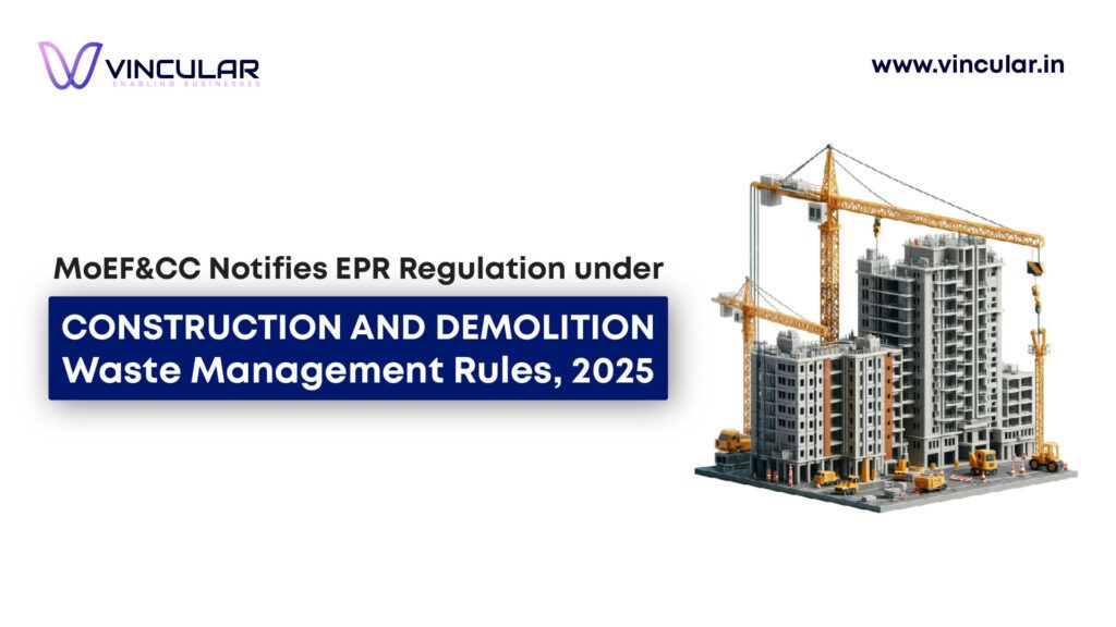 MoEF&CC introduced EPR regulation on Construction and Demolition Waste Management Rules 